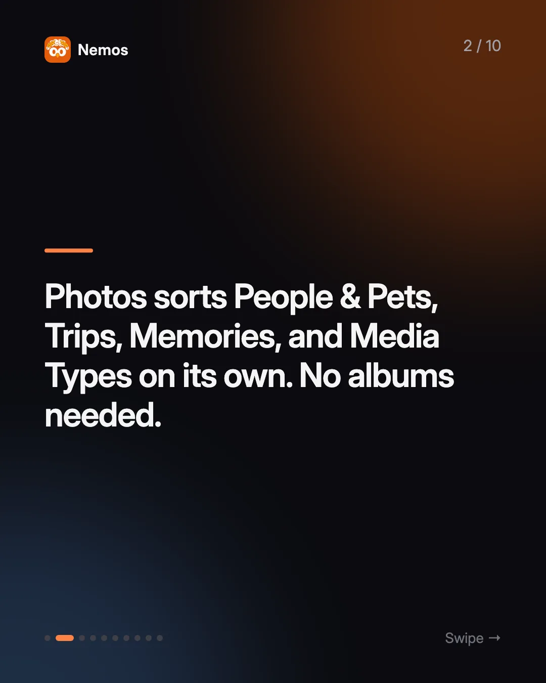 Photos sorts People & Pets, Trips, Memories, and Media Types on its own. No albums needed.