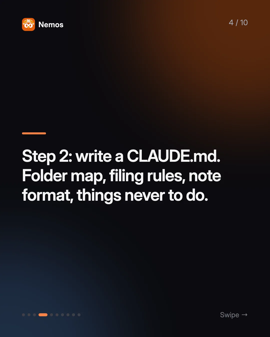 Step 2: write a CLAUDE.md. Folder map, filing rules, note format, things never to do.