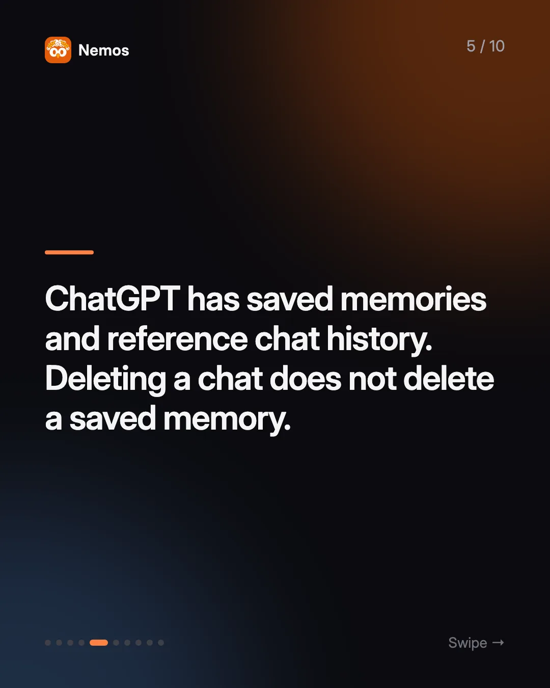 ChatGPT has saved memories and reference chat history. Deleting a chat does not delete a saved memory.