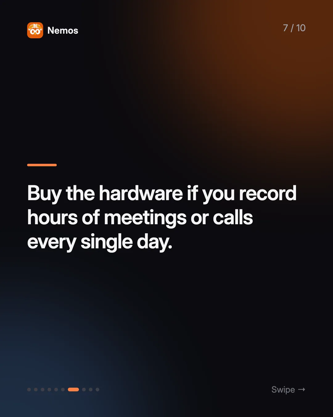 Buy the hardware if you record hours of meetings or calls every single day.